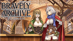 BRAVELY ARCHIVE D’s report : 敵を浮かせて叩きつけろ！ブレイブリーシリーズ最新作がスマホで登場！