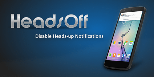Headsoff Android 5 0以降の通知 Heads Up を表示させないように
