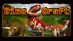 『恐竜達とサバイバル★DinoCraft』狩って作って恐竜時代を生き抜くサバイバル